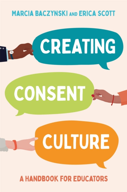 Creating Consent Culture - A Handbook for Educators