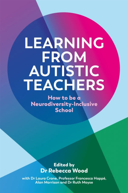 Learning From Autistic Teachers - How to Be a Neurodiversity-Inclusive School