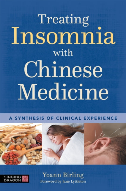 Treating Insomnia with Chinese Medicine - A Synthesis of Clinical Experience