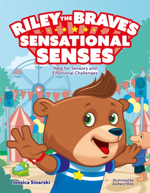 Riley the Brave's Sensational Senses - Help for Sensory and Emotional Challenges