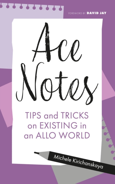 Ace Notes - Tips and Tricks on Existing in an Allo World