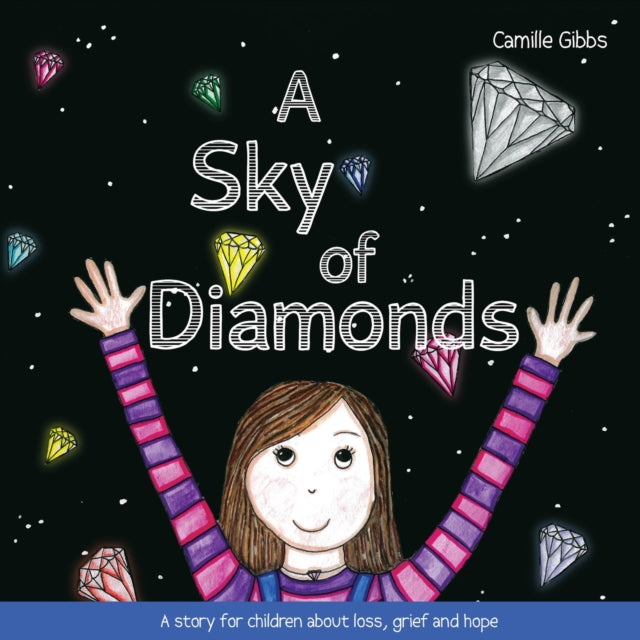 A Sky of Diamonds - A story for children about loss, grief and hope