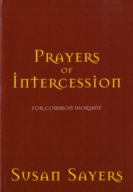 Prayers of Intercession for Common Worship