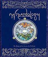 Wizardology: The Book of the Secrets of Merlin