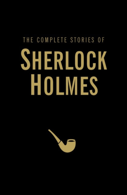 The Complete Stories of Sherlock Holmes