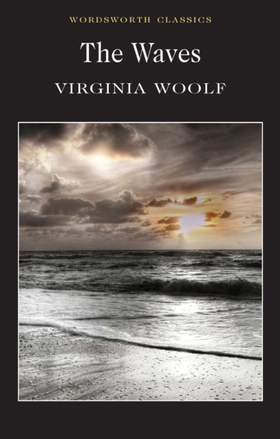 The Waves - Wordsworth Classics