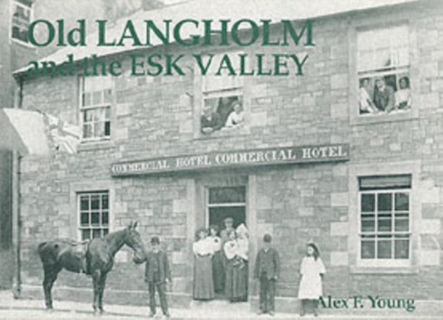 Old Langholm and the Esk Valley