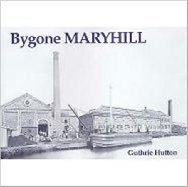 Bygone Maryhill
