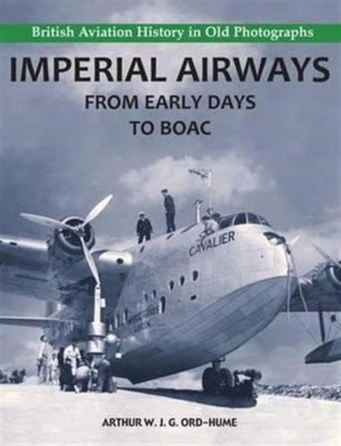 Imperial Airways - From Early Days to BOAC