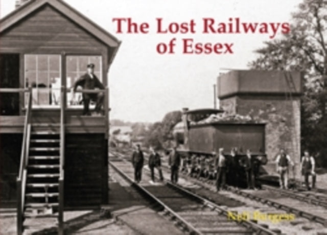 Lost Railways of Essex