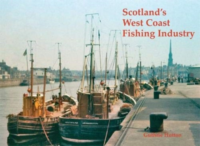 Scotland's West Coast Fishing Industry