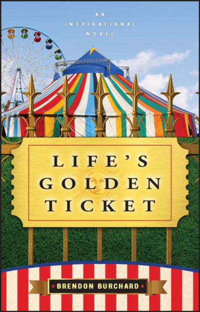 Life's Golden Ticket: An Inspriational Novel