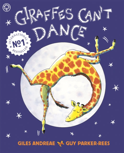 Giraffes Can't Dance: International No.1 Bestseller