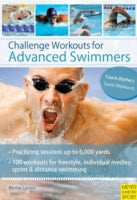 Challenge Workouts for Advanced Swimmers