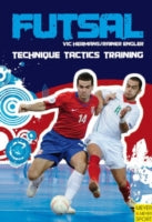 Futsal: Technique, Tactics, Training