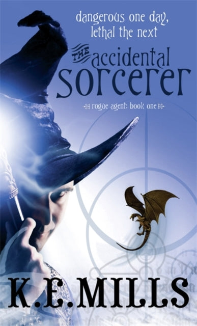 The Accidental Sorcerer (Rogue Agent 1)