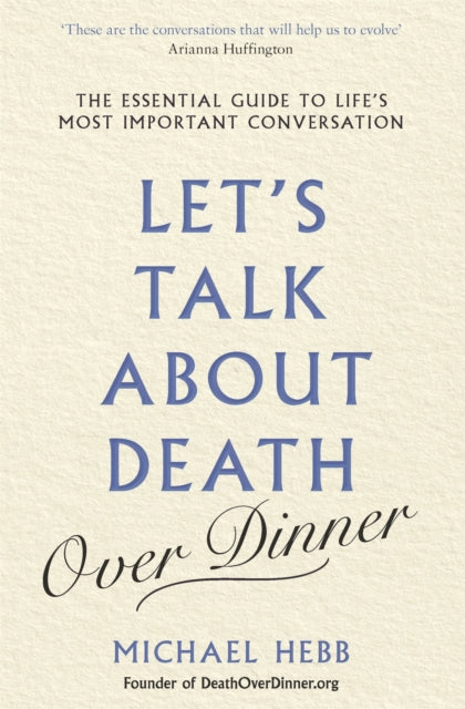 Let's Talk about Death (over Dinner)