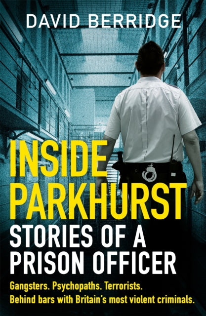 Inside Parkhurst - Stories of a Prison Officer