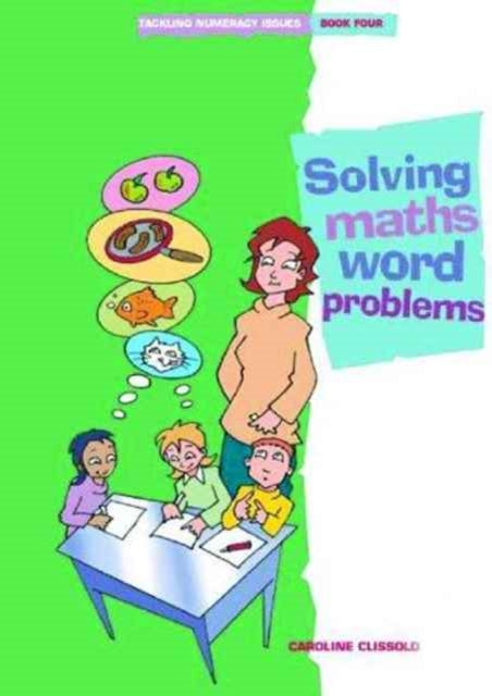 Tackling Numeracy Issues: Solving Maths Word Problems