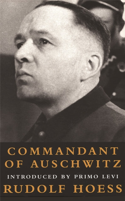 Commandant Of Auschwitz: Commandant Of Auschwitz
