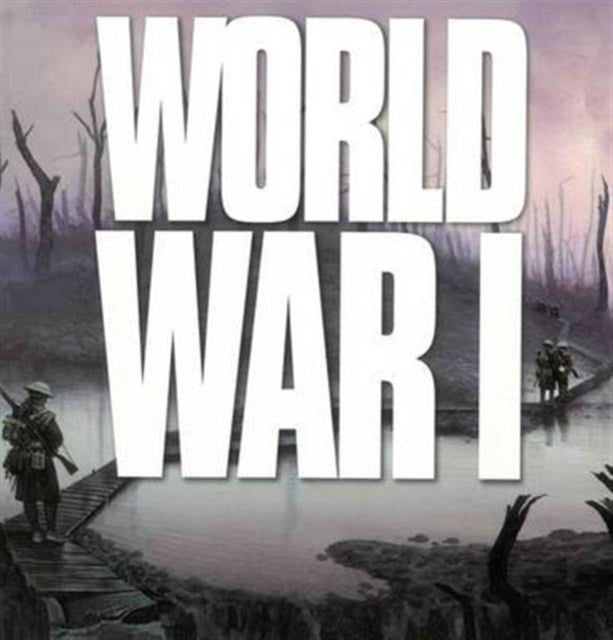 World War 1: Wars That Changed the World