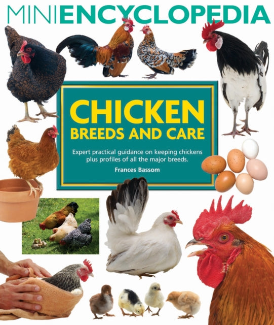 Mini Encyclopedia of Chicken Breeds and Care