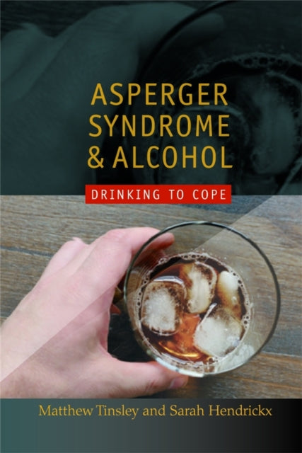 Asperger Syndrome and Alcohol-Drinking to Cope?