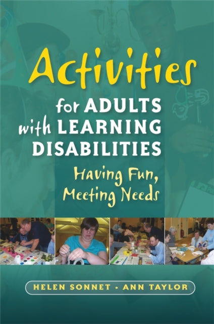 Activities for Adults with Learning Disabilities: Having Fun, Meeting Needs