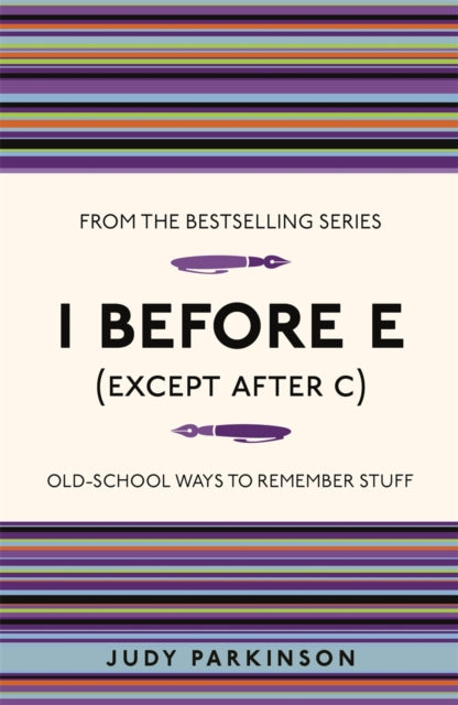 I Before E (Except After C): Old-School Ways to Remember Stuff