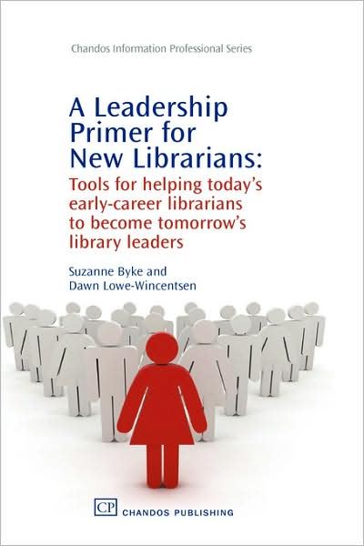 Leadership Primer for New Librarians
