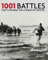 1001 BATTLES THAT CHANGED THE COURSE OF HISTORY