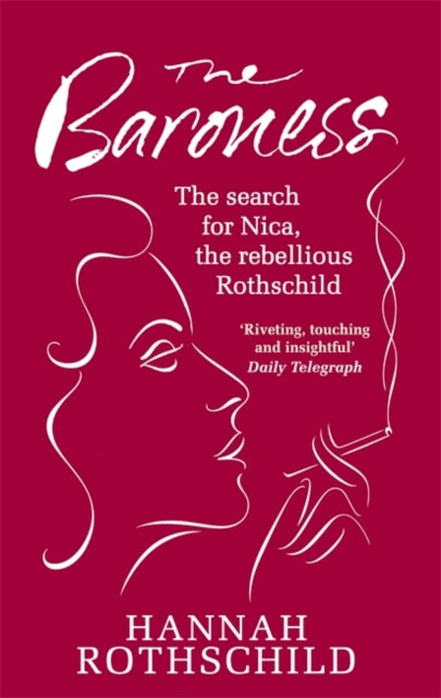 The Baroness: The Search for Nica the Rebellious Rothschild