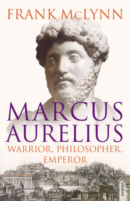 Marcus Aurelius-Warrior, Philosopher, Emperor