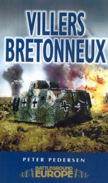 Villers Bretonneux: Battleground - WW1