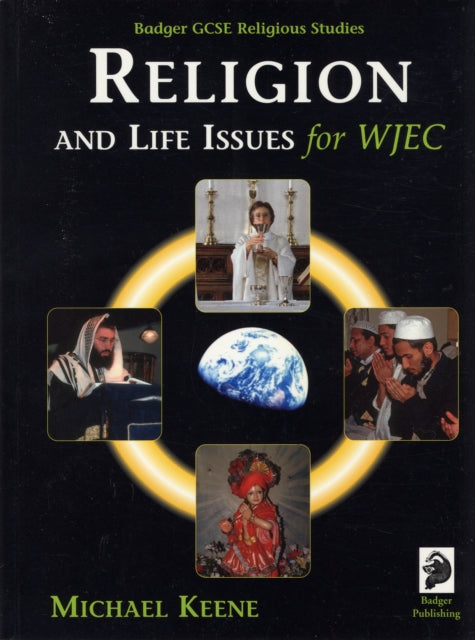 Badger GCSE Religious Studies: Religion and Life Issues for WJEC