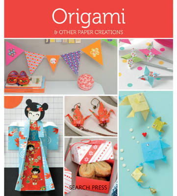 Origami: & Other Paper Creations