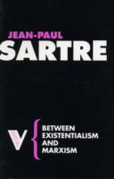 Between Existentialism and Marxism