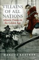 Villains of All Nations: Atlantic Pirates in the Golden Age