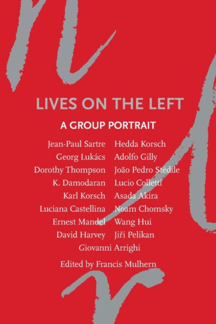 Lives on the Left: Interviews with New Left Review