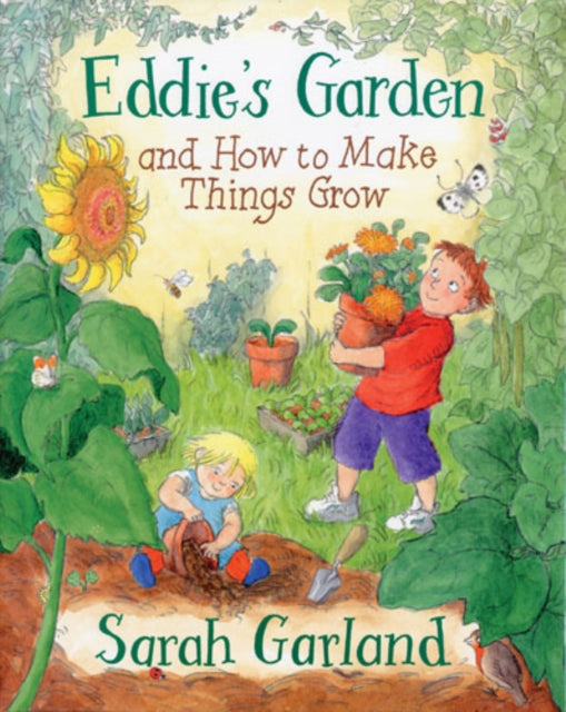 Eddie's Garden And How To Make Things Grow