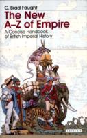 The New A-Z of Empire: A Concise Handbook of British Imperial History