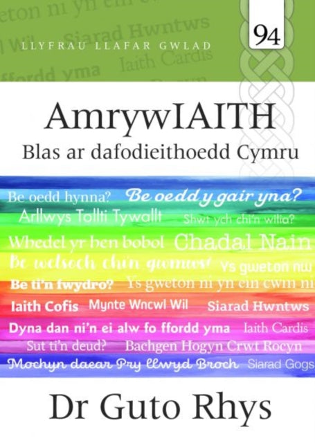 Llafar Gwlad: 94. Amrywiaith - Blas ar Dafodieithoedd Cymru