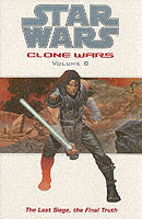 Star Wars - The Clone Wars: Last Siege, the Final Truth