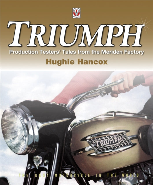 Triumph Production Testers’ Tales