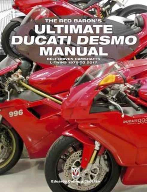 The Red Baron’s Ultimate Ducati Desmo Manual