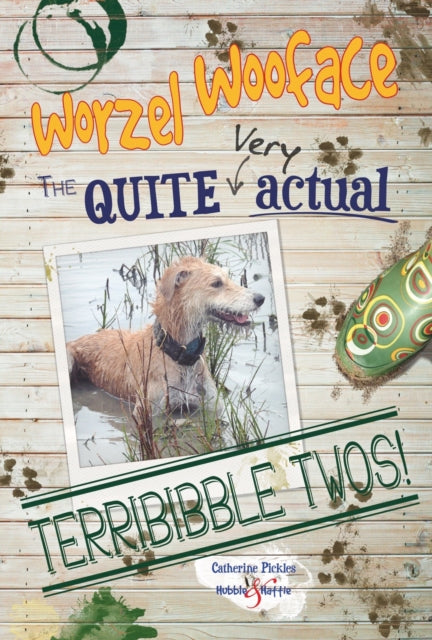 Worzel Wooface – the Quite Very Actual Terribibble Twos