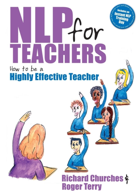 The NLP for Teachers: How to be a Highly Effective Teacher