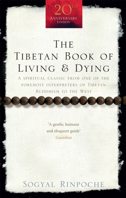 The Tibetan Book Of Living And Dying: A Spiritual Classic from One of the Foremost Interpreters of Tibetan Buddhism to the West