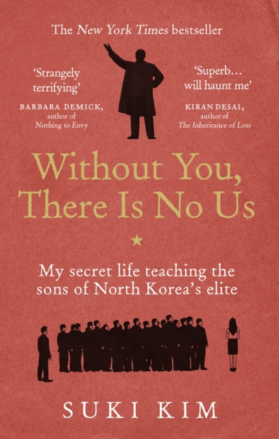 Without You, There Is No Us: My secret life teaching the sons of North Korea's elite