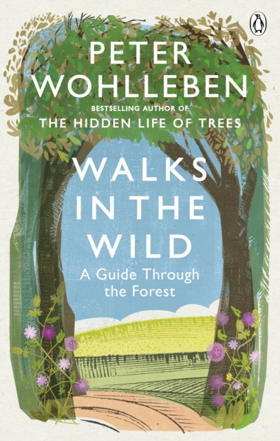 Walks in the Wild - A guide through the forest with Peter Wohlleben
